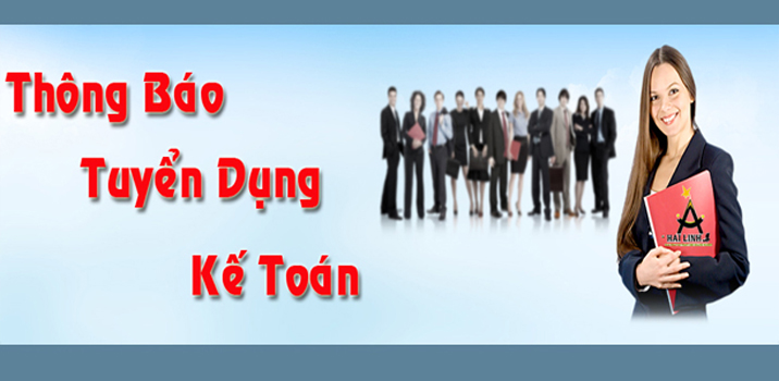 Tuyển Kế toán , các vị trí Quản lý