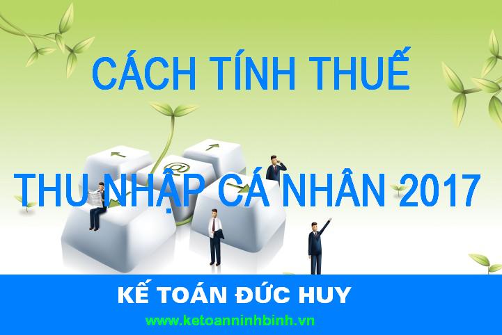 Cách tính thuế thu nhập cá nhân năm 2017