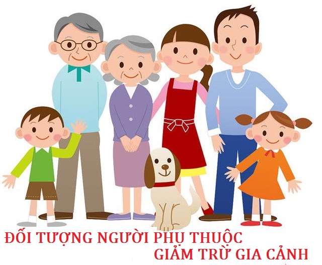 ĐỐI TƯỢNG NGƯỜI PHỤ THUỘC ĐƯỢC GIẢM TRỪ GIA CẢNH