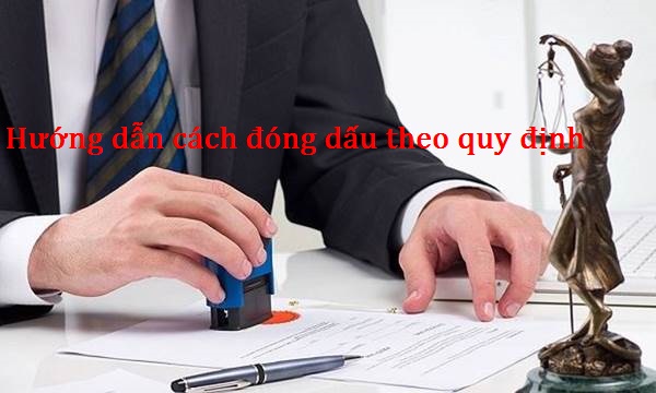 Hướng dẫn đóng dấu giáp lai và dấu treo chuẩn theo quy định